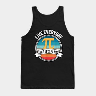 Live Every Day Like it's Pi-Day - Funny Vintage Pi Day Gift Tank Top